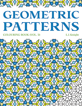 Geometric Patterns Coloring Book (Volume 2) by L.J. Knight