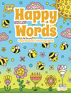 Happy Words Inspirational Colouring Book